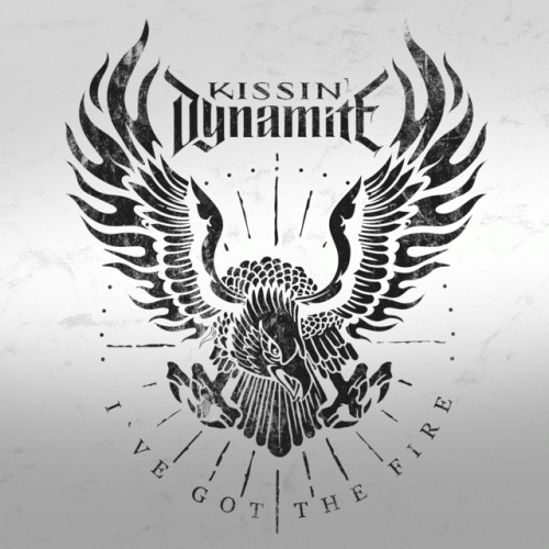 Kissin' Dynamite : I've Got the Fire